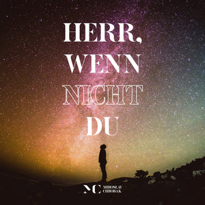 Herr, wenn nicht Du (Texte)